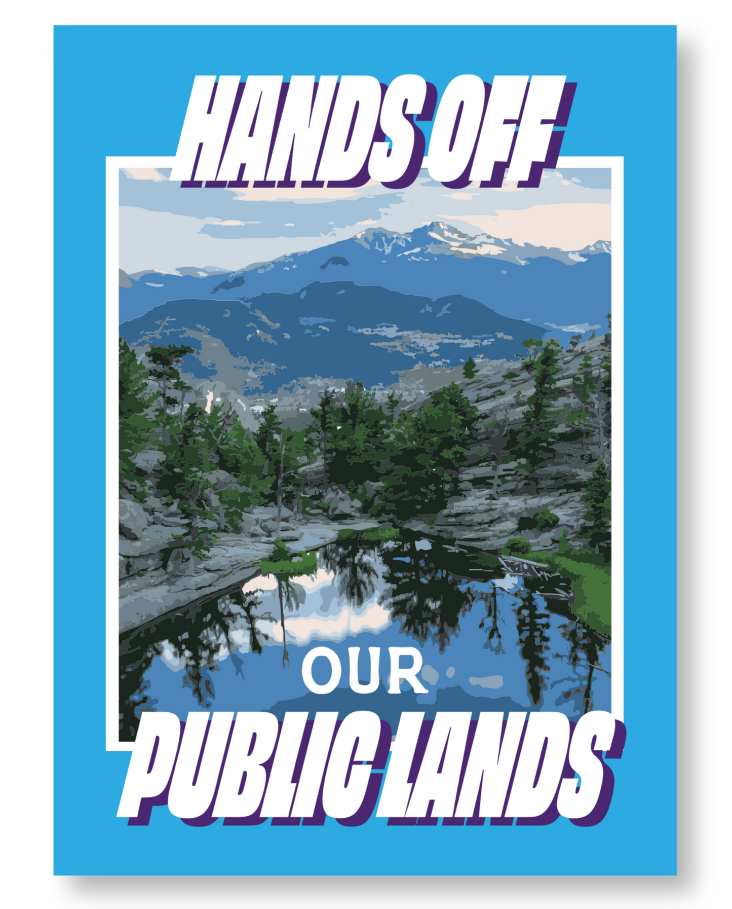 Hands Off Our Public Lands Poster
