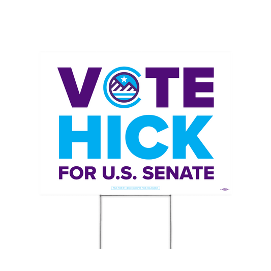 "Vote Hick" Yard Sign
